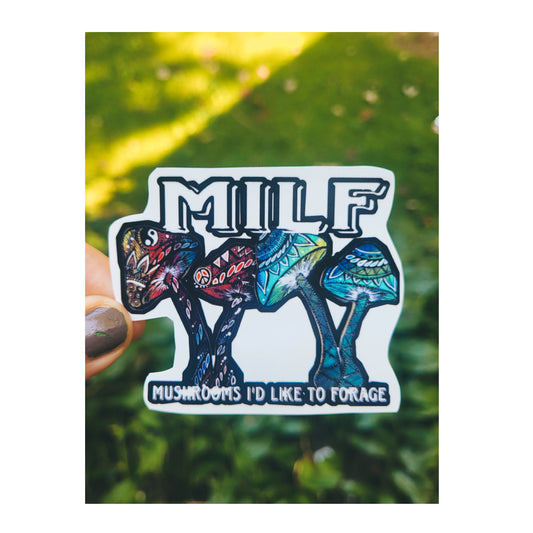 MILF - Mushrooms I’d Like To Forage Sticker