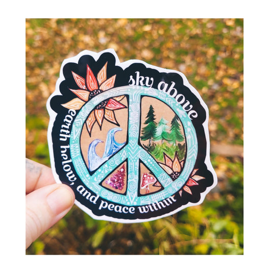 Sky Above, Earth Below and Peace Within Sticker