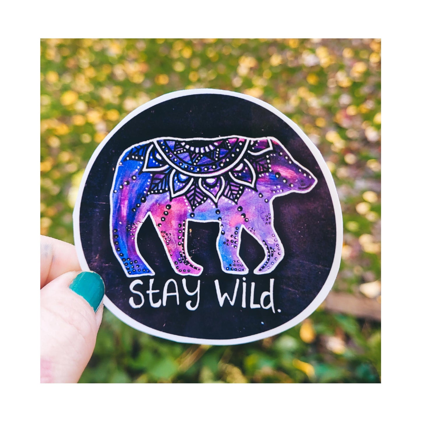 Stay Wild Sticker