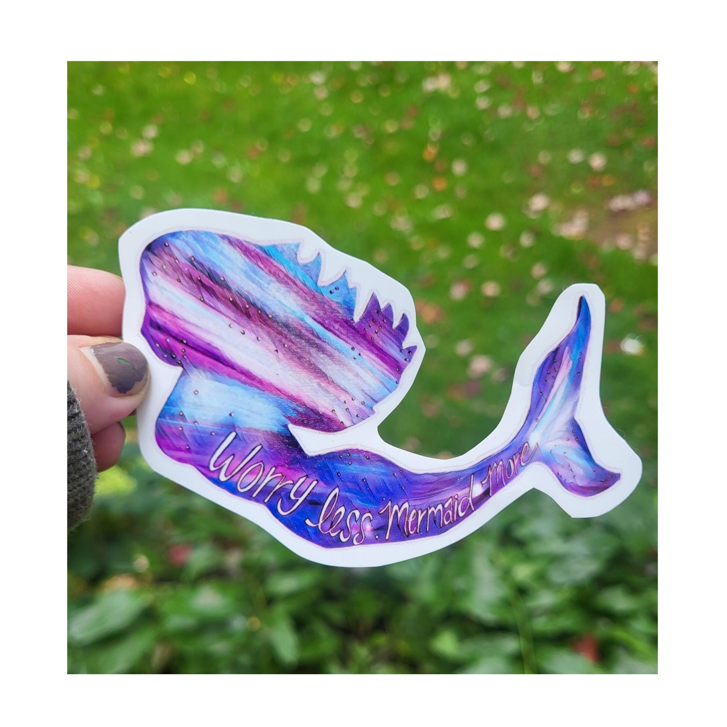 Worry Less Mermaid More Sticker