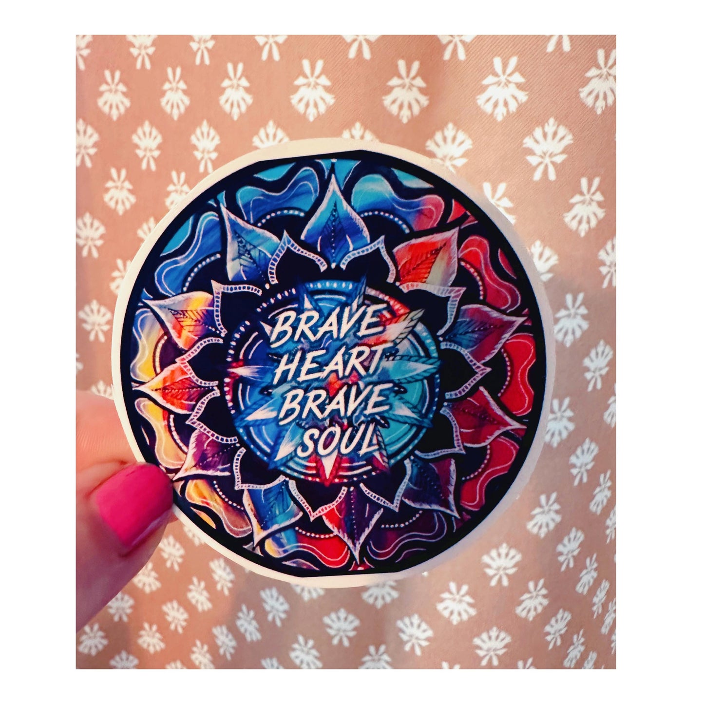 Brave Heart Brave Soul Sticker